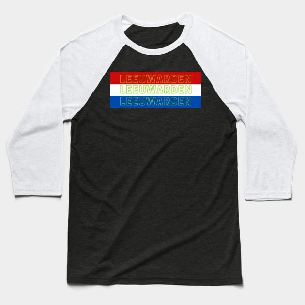 Leeuwarden City in Netherlands Flag Stripes Color Baseball T-Shirt by aybe7elf